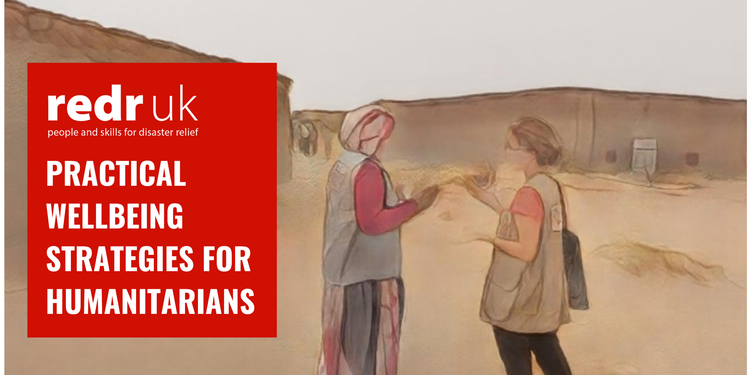 Header image. Practical Wellbeing Strategies for Humanitarians